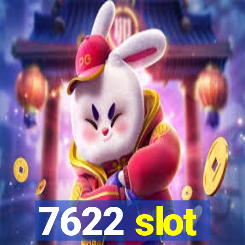 7622 slot